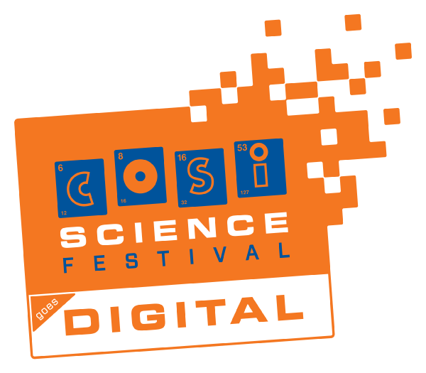 COSI SCIENCE FESTIVAL – A Virtual science celebration for 2020